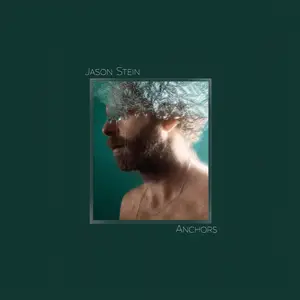 Jason Stein - Anchors (2024) [Official Digital Download 24/88]