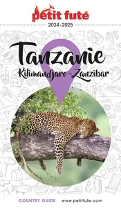 Tanzanie : Kilimandjaro-Zanzibar 2024-2025 Petit Futé - Dominique Auzias, Jean-Paul Labourdette