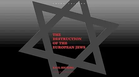 The Destruction of the European Jews, 3 Volume Set