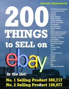 What to Sell and How to Sell on eBay: 200 Top-Selling Products to Inspire Your Success