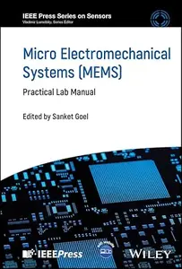 Micro Electromechanical Systems (MEMS): Practical Lab Manual