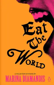 Eat The World: A Collection Of Poems