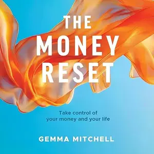 The Money Reset: Take Control of Your Money and Your Life [Audiobook]