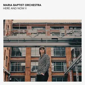 Maria Baptist - Here and Now II (2019/2025) [Official Digital Download]