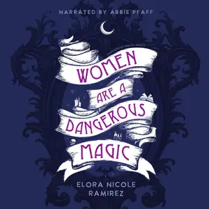 Women Are a Dangerous Magic