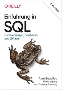 Einführung in SQL: Daten erzeugen, bearbeiten und abfragen (Animals)