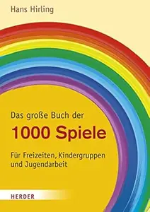 Das große Buch der 1000 Spiele