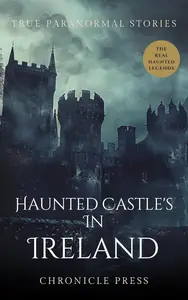 Haunted Castles In Ireland