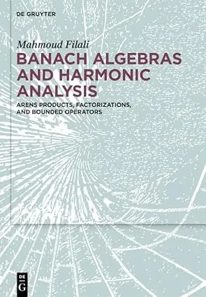 Banach Algebras and Harmonic Analysis: Arens Products, Factorizations, and Bounded Operators