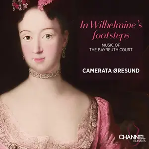 Camerata Øresund & Peter Spissky - In Wilhelmine’s Footsteps (2025) [Official Digital Download 24/192]