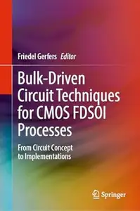 Bulk-Driven Circuit Techniques for CMOS FDSOI Processes