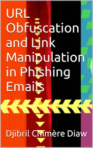 URL Obfuscation and Link Manipulation in Phishing Emails