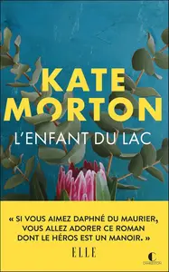 Kate Morton, "L'enfant du lac"