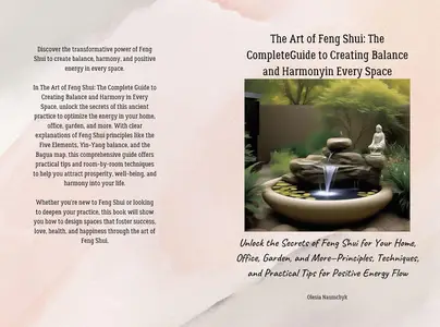 The Art of Feng Shui: The Complete Guide to Creating Balance and Harmony in Every Space