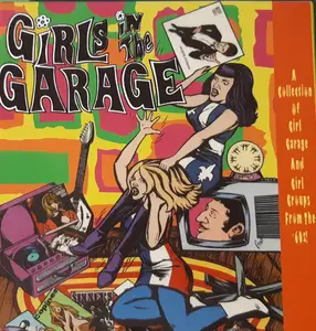 VA - Girls In The Garage - A Collection Of Girl Garage And Girl Groups From The '60s! Volumes 7-12 (2018)