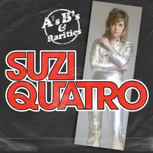Suzi Quatro - A's, B's And Rarities (2025 Edition) (2004)