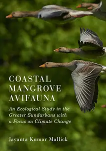 Coastal Mangrove Avifauna: An Ecological Study in the Greater Sundarbans with a Focus on Climate Change