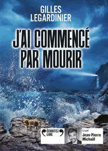 Gilles Legardinier, "J'ai commencé par mourir"