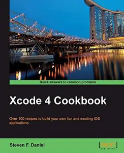 Xcode 4 Cookbook: Over 100 recipes to build your own fun and exciting iOS applications