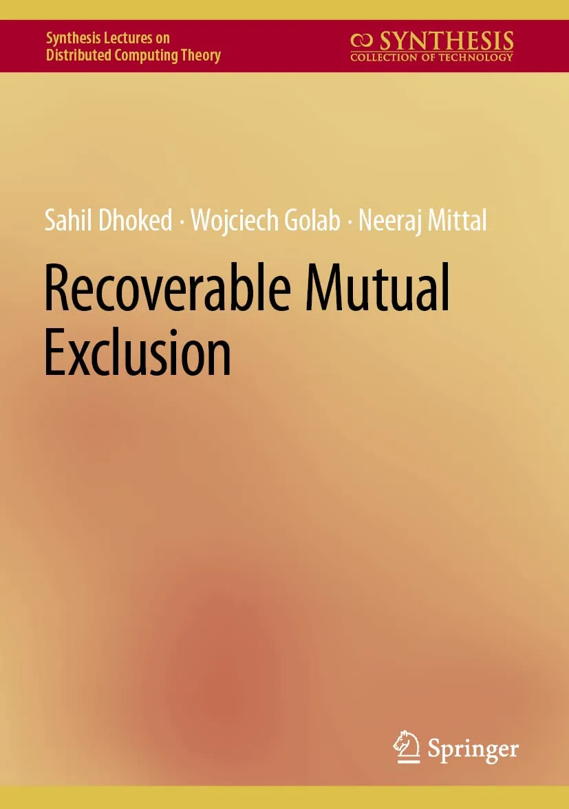 Recoverable Mutual Exclusion (Synthesis Lectures on Distributed Computing Theory)