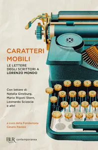 Lorenzo Mondo - Caratteri mobili. Le lettere degli scrittori a Lorenzo Mondo