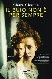 Il buio non è per sempre - Claire Gleeson