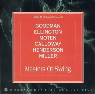 Goodman, Ellington, Moten, Calloway, Henderson, Miller - Masters Of Swing (1995)