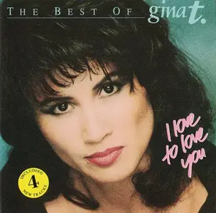 Gina T. - The Best Of Gina T.: I Love To Love You (1992)