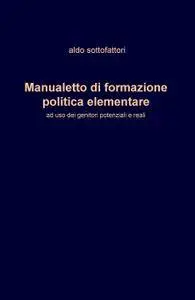 Manualetto di formazione politica elementare
