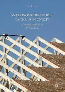 An Econometric Model of the US Economy: Structural Analysis in 56 Equations