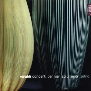 Alfredo Bernardini, Zefiro - Antonio Vivaldi: Concerti per vari strumenti (2000)
