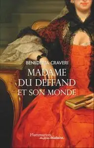 Benedetta Craveri, "Madame du Deffand et son monde"