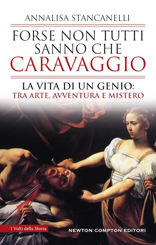 Annalisa Stancanelli - Forse non tutti sanno che Caravaggio (2020)