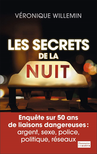 Les Secrets de la nuit: Enquête sur 50 ans de liaisons dangereuses -  Véronique Willemin