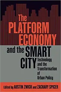 The Platform Economy and the Smart City: Technology and the Transformation of Urban Policy