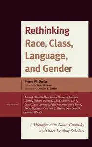 Rethinking Race, Class, Language, and Gender: A Dialogue with Noam Chomsky and Other Leading Scholars