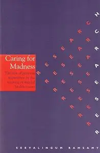 Caring for Madness: The Role of Personal Experience in the Training of Mental Health Nurses