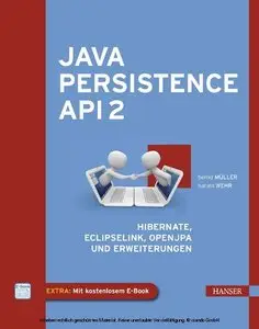 Java Persistence API 2: Hibernate, EclipseLink, OpenJPA und Erweiterungen