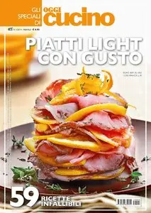 Gli Speciali di Oggi Cucino - Piatti light (Gennaio 2014)