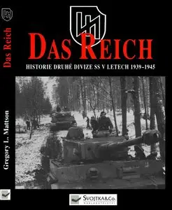 SS-Das Reich: Historie Druhe Divize SS v letech 1939-1945 (repost)