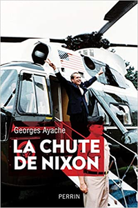 La chute de Nixon - Georges AYACHE