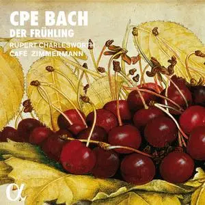 Café Zimmermann, Rupert Charlesworth - Carl Philipp Emanuel Bach: Der Frühling (2016)