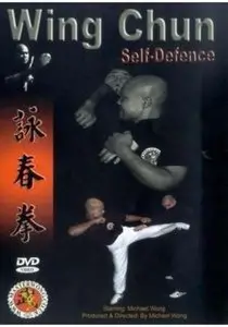 Michael Wong - Wing Chun: Self Defense (2008)