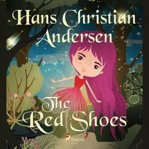 «The Red Shoes» by Hans Christian Andersen