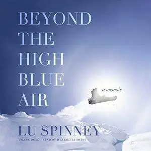 Beyond the High Blue Air [Audiobook]