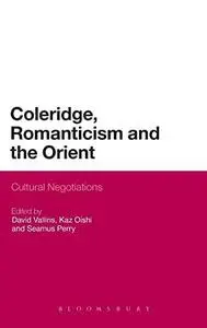 Coleridge, Romanticism and the Orient: Cultural Negotiations