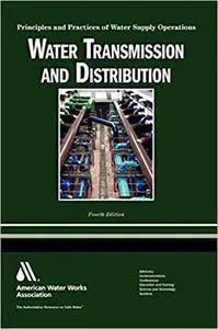 Water Transmission and Distribution Principles and Practices of Water Supply Operations (Repost)