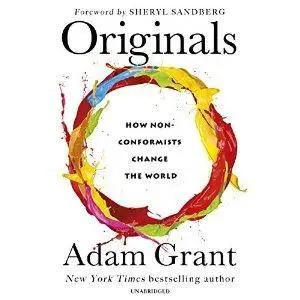 Originals: How Non-Conformists Change the World [Audiobook]