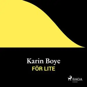 «För lite» by Karin Boye