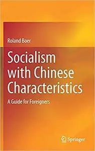 Socialism with Chinese Characteristics: A Guide for Foreigners